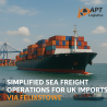 Simplified Sea Freight Operations for UK Imports via Felixstowe: The APT Logistics Way