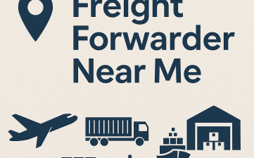 Freight Forwarder Near Me: A Professional Guide to Reliable Logistics