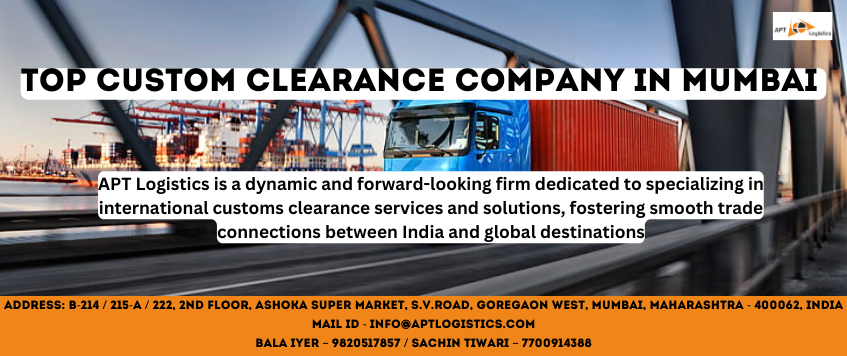 TOP CUSTOM CLEARANCE COMPANY IN MUMBAI