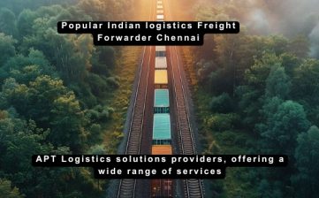 Popular Indian logistics freight forwarder Chennai