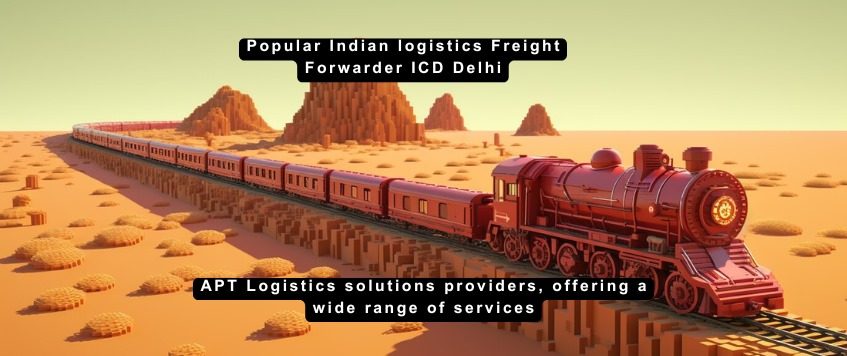 Popular Indian logistics freight forwarder ICD Delhi