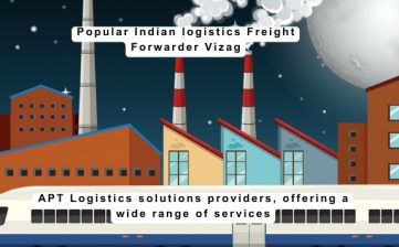 Popular Indian logistics freight forwarder Vizag