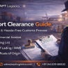 Import Clearance Guide | Process, Documents & Tips Explained
