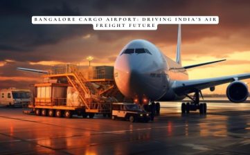 Bangalore Cargo Airport: Driving India’s Air Freight Future
