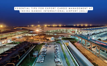 Essential Tips for Export Cargo Management at Indira Gandhi International Airport (DEL)