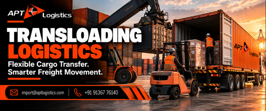Transloading Logistics: Uses, Benefits & Process