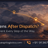 What Happens After Dispatch? Shipping Process Explained