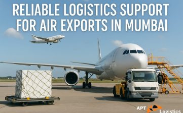 Reliable Logistics Support for Air Exports in Mumbai – APT Logistics