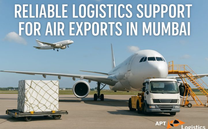 Reliable Logistics Support for Air Exports in Mumbai – APT Logistics
