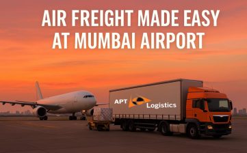 Air Freight Made Easy at Mumbai Airport – APT Logistics