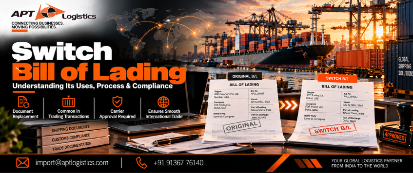 Switch Bill of Lading: Meaning, Uses & Process | APT Logistics